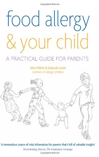 Food Allergy and Your Child: A Practical Guide for Parents