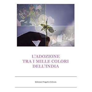 L'adozione tra i mille colori dell'india