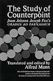 The Study of Counterpoint: From Johann Joseph Fux's Gradus ad Parnassum