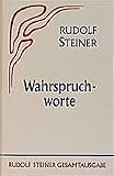Wahrspruchworte (Rudolf Steiner Gesamtausgabe) by