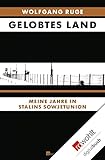 Image de Gelobtes Land: Meine Jahre in Stalins Sowjetunion