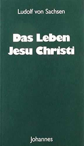 Preisvergleich Produktbild Das Leben Jesu Christi (Sammlung Christliche Meister)