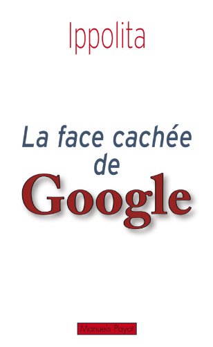 Download La face cachée de Google Download La face cachée de Google