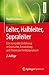 Produktbild Leiter, Halbleiter, Supraleiter: Eine kompakte Einführung in Geschichte, Entwicklung und Theorie der Festkörperphysik