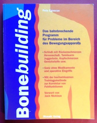 Download Bonebuilding - Das bahnbrechende Programm für Probleme im Bereich des Bewegungsapparats Download Bonebuilding - Das bahnbrechende Programm für Probleme im Bereich des Bewegungsapparats