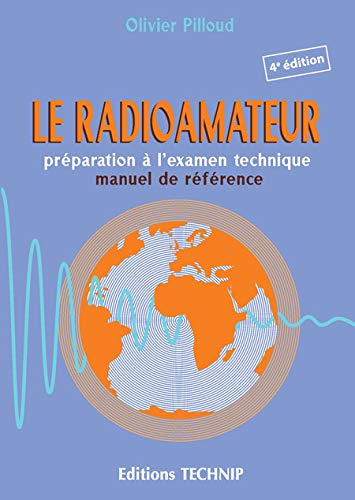Download Le radioamateur : Préparation à l'examen technique, manuel de référence Download Le radioamateur : Préparation à l'examen technique, manuel de référence