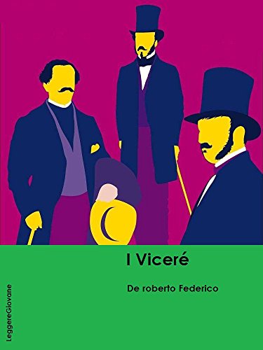 Download De roberto. I Vicerè, la storia di una nobile famiglia catanese, ambientato sullo sfondo delle vicende del risorgimento meridionale (LeggereGiovane) Download De roberto. I Vicerè, la storia di una nobile famiglia catanese, ambientato sullo sfondo delle vicende del risorgimento meridionale (LeggereGiovane)