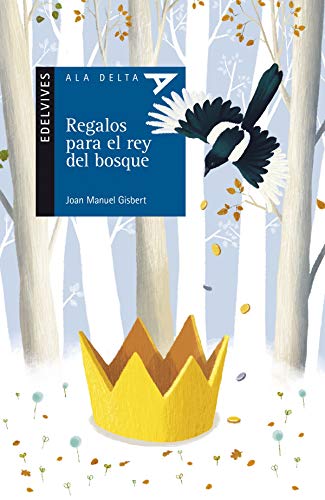 Regalos para el rey del bosque: 100 (Ala DeltaSerie azul)