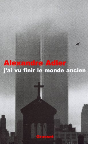 J'ai vu finir le monde ancien francais J'ai vu finir le monde ancien francais