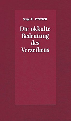 Download Die okkulte Bedeutung des Verzeihens Download Die okkulte Bedeutung des Verzeihens
