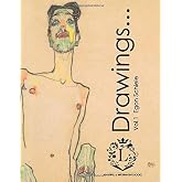 Egon Schiele Drawings...Vol.1: Beautiful Sketches by Egon Schiele (Expressionism, Portraits, Figurative, Fine Art, History of