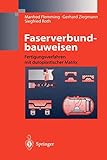 Faserverbundbauweisen: Fertigungsverfahren mit duroplastischer Matrix by Manfred Flemming, Gerhard Ziegmann