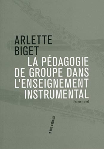 Télécharger La pédagogie de groupe dans l'enseignement instrumental PDF