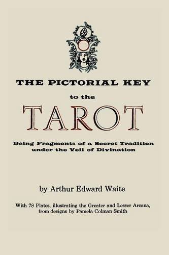 Télécharger The Pictorial Key to the Tarot: Being Fragments of a Secret Tradition Under the Veil of Divination. Livre eBook France
