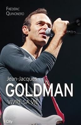 City Edition Jean-Jacques Goldman : vivre sa vie