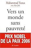 Vers un monde sans pauvreté : L'autobiographie du 