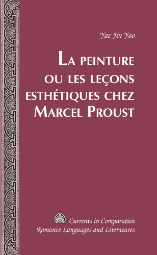 La Peinture Ou Les Lecons Esthetiques Chez Marcel Proust en ligne La Peinture Ou Les Lecons Esthetiques Chez Marcel Proust en ligne