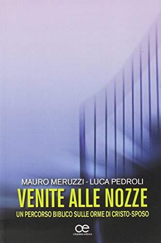 Venite alle nozze. Un percorso biblico sulle orme di Cristo-sposo