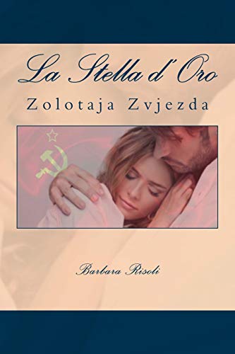 La Stella d'Oro: Zolotaja Zvjezda La Stella d'Oro: Zolotaja Zvjezda