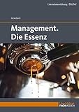 Management. Die Essenz by 