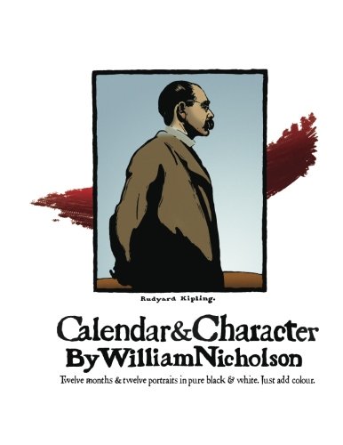 Calendar and Character by William Nicholson: Twelve Months and Twelve Portraits in Pure Black and White