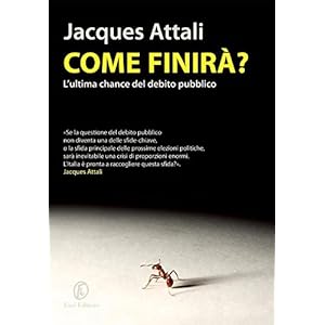 Come finirà?: L'ultima chance del debito pubblico (Le terre)