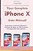 Price comparison product image Your Complete iPhone X User Manual: A guide to exploring iPhone X, XS, and XS Max: an iOS 12 book for beginners and seniors
