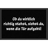 Close Up Fußmatte Ob du wirklich richtig stehst. ca. 60x 40cm Groß