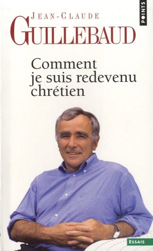 couverture de : Comment je suis redevenu chr&eacute;tien