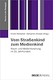 Image de Vom Straßenkind zum Medienkind: Raum- und Medienforschung im 21. Jahrhundert (Räume in d