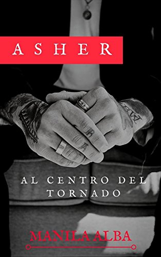 Manila Alba - Asher. Al centro del tornado (2018)