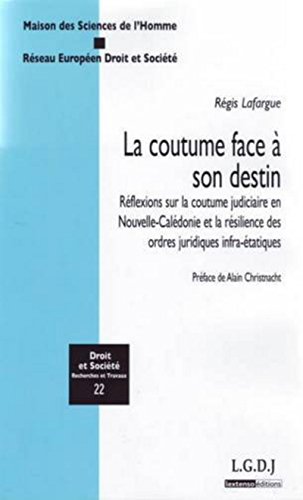 Recherche et téléchargement gratuits de livres DJVU La Coutume face à son destin. Réflexions sur la coutume judiciaire en Nouvelle-Clédonie et la résili PDF
