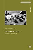 Image de Urlaub vom Staat: Tourismus in der DDR (Zeithistorische Studien)