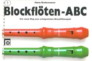 Musikverlag Edition Melodie GmbH BLOCKFLOETEN ABC 1 - arrangiert für Sopranblockflöte [Noten/Sheetmusic] Komponist: BODENMANN HANS