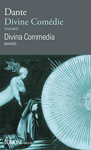 Divine Comédie (extraits) / Divina commedia (estratti). Edition bilingue français-italien Divine Comédie (extraits) / Divina commedia (estratti). Edition bilingue français-italien