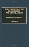 Image de Adoption Literature for Children and Young Adults: An Annotated Bibliography