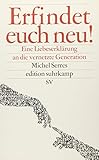 Image de Erfindet euch neu!: Eine Liebeserklärung an die vernetzte Generation (edition suhrkamp)