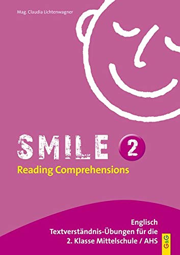 Smile 2 - Reading Comprehensions: Textverständnis-Übungen für die 2. Klasse Mittelschule/ AHS