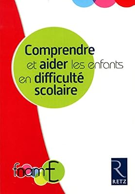 Brigaudiot Mireille Comprendre et aider les enfants en difficulté scolaire