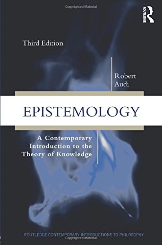 Epistemology: A Contemporary Introduction to the Theory of Knowledge (Routledge Contemporary Introductions to Philosophy)