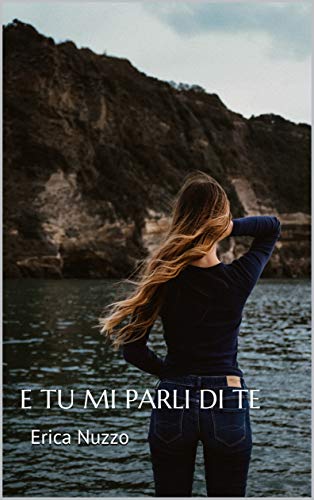 Erica Nuzzo  - E tu mi parli di te  (2019)