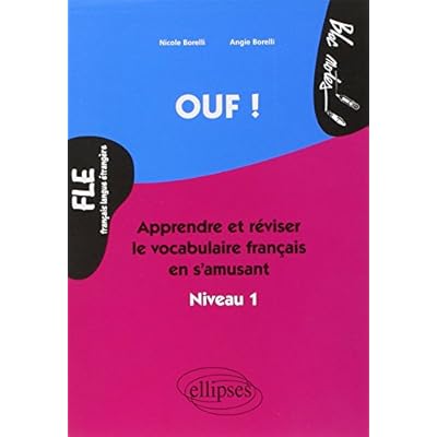 Ouf Apprendre Et Reviser Le Vocabulaire Francais En S Amusant Niveau 1 Fle Pdf Download Chibuezesamo