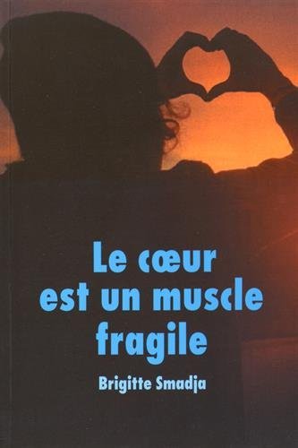 couverture de : Le coeur est un muscle fragile