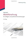 Marktforschung: Grundlagen Und Praktische Anwendungen (Managementwissen für Studium und Praxis) by 