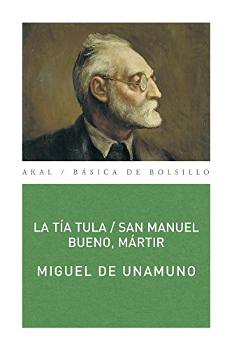 La tía Tula / San Manuel Bueno, mártir: 60 (Básica de Bolsillo)