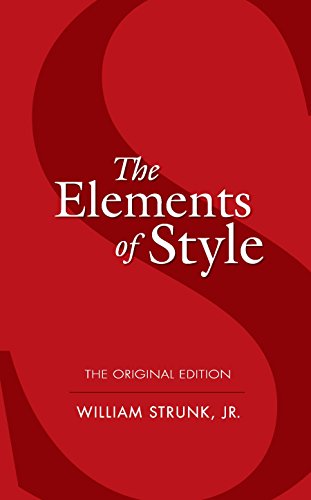 The Elements of Style: The Original Edition (Dover Language Guides) (English Edition) The Elements of Style: The Original Edition (Dover Language Guides) (English Edition)