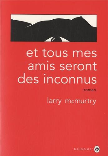 Et tous mes amis seront des inconnus