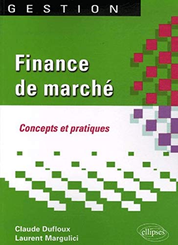 Télécharger Finance de marché : Concepts et pratiques Francais PDF