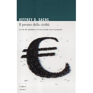 Il prezzo della civiltà. La crisi del capitalismo e la nuova strada verso la prosper