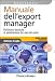 Produktbild Manuale dell'export manager. Politiche e tecniche di penetrazione dei mercati esteri